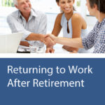 Two people shake hands and smile in an office setting, with another person sitting beside them. The text reads, "Returning to Work After Retirement.